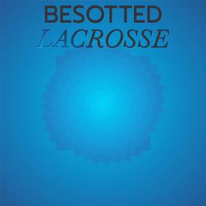 Album Besotted Lacrosse oleh Various