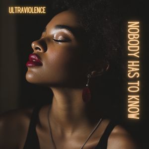 Listen to Nobody has to know (Instrumental Mix) song with lyrics from Ultraviolence