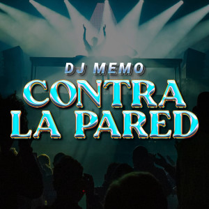Album Contra La Pared oleh DJ Memo