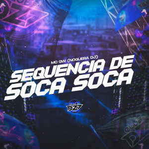 Dengarkan lagu SEQUENCIA DE SOCA SOCA (Explicit) nyanyian MC GW dengan lirik