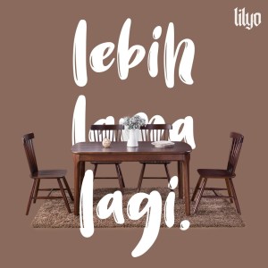 Listen to Lebih Lama Lagi song with lyrics from LILYO