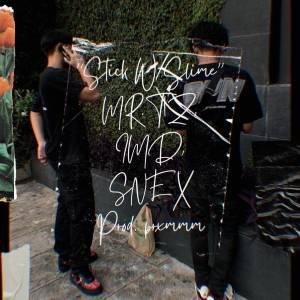 Album Stick W/My slime (Explicit) oleh SNEX
