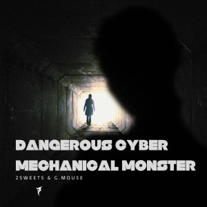 收聽2sweet5的Dangerous Cyber Mechanical Monsters (Extended Mix)歌詞歌曲