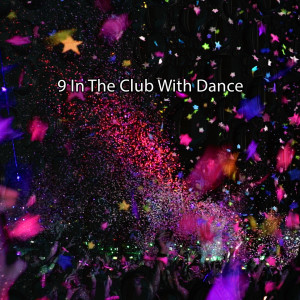 อัลบัม 9 In The Club With Dance ศิลปิน Playlist DJs
