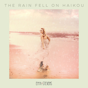 Emma Stevens的专辑The Rain Fell on Haikou