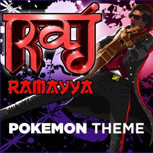 收聽Raj Ramayya的Pokemon Theme歌詞歌曲