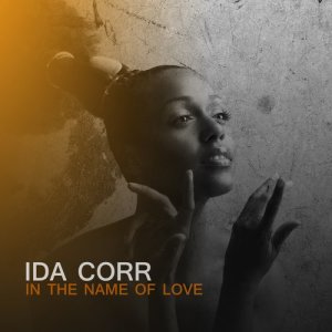 收聽Ida Corr的In The Name Of Love歌詞歌曲