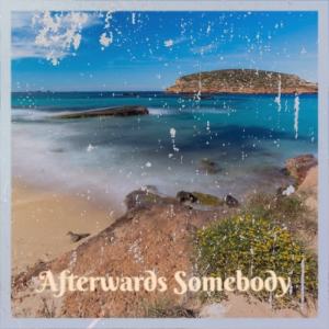 Listen to Afterwards Somebody song with lyrics from Vitor Mima