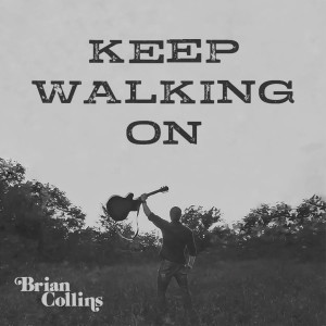 Brian Collins的專輯Keep Walking On