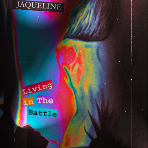 Jaqueline的专辑Living in the battle