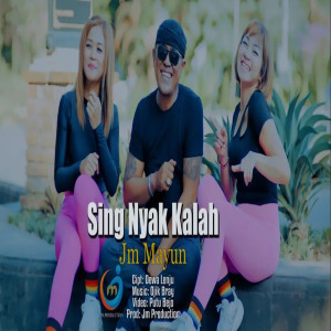 Album SING NYAK KALAH from JM Mayun