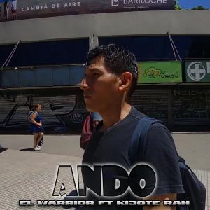 Listen to ANDO song with lyrics from el warrior