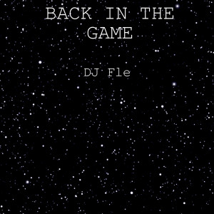 DJ Fle的专辑Back in the Game