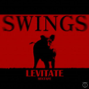 Swings的專輯[Levitate 1] Mixtape