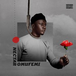 收听Nectar的Omufemi (Explicit)歌词歌曲