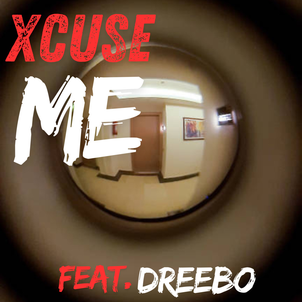 Xcuse Me (Explicit)