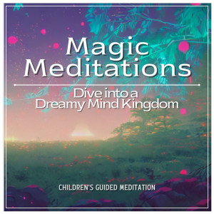 Album Magic Meditations｜Dive into a Dreamy MindKingdom oleh MIKA STUDIO