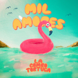 Listen to Mil Amores song with lyrics from La Combo Tortuga