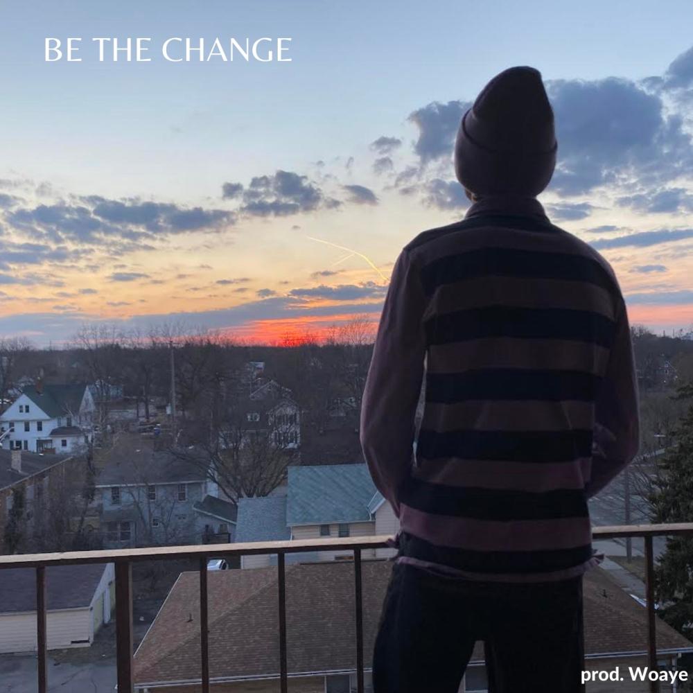 Be the Change (Explicit)