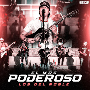 Album El Más Poderoso (En Vivo) from Los del roble