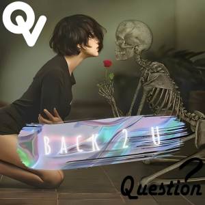 อัลบัม Back 2 U (Radio Mix) ศิลปิน Question