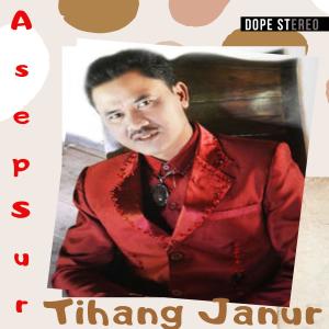 Dengarkan Tihang Janur lagu dari Asep Surya dengan lirik