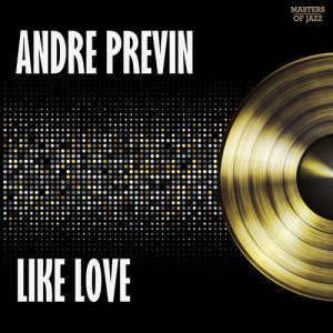 ดาวน์โหลดและฟังเพลง Like Someone In Love พร้อมเนื้อเพลงจาก Andre Previn