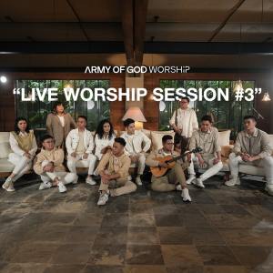 Album Live Worship Session #3 oleh Army Of God Worship