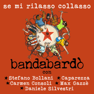 ดาวน์โหลดและฟังเพลง Se mi rilasso collasso พร้อมเนื้อเพลงจาก Bandabardo