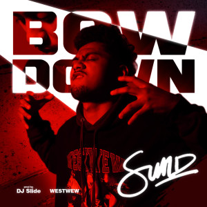 Album Bow Down oleh Sun D