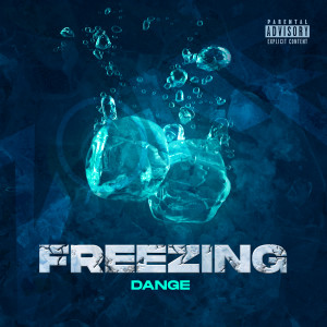 Listen to Freezing (Explicit) song with lyrics from Dange