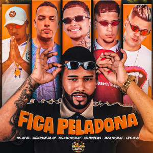 Listen to Fica Peladona (Explicit) song with lyrics from Gelado No Beat