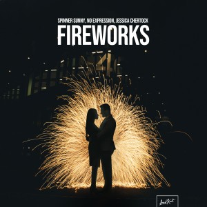 收聽Spinner Sunny的Fireworks歌詞歌曲