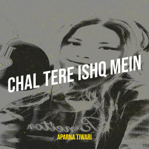 Album Chal Tere Ishq Mein from 