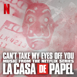 收聽Cecilia Krull的Can't take my eyes off you (Music from The Netflix Series "La Casa de Papel")歌詞歌曲