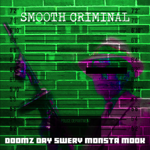 Listen to Smooth Criminal (Explicit) song with lyrics from Doomz Day