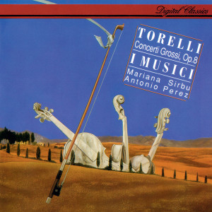Torelli: Concerti Grossi Op. 8