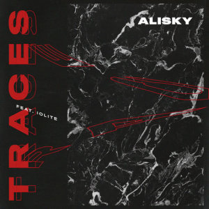 ดาวน์โหลดและฟังเพลง Traces (feat. IOLITE) พร้อมเนื้อเพลงจาก Alisky