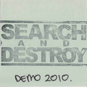 Search and Destroy的专辑Demo 2010