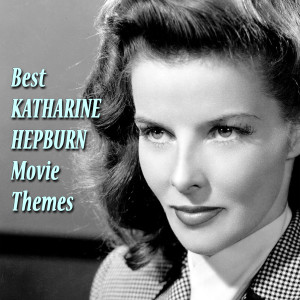 Various的专辑Best KATHARINE HEPBURN Movie Themes