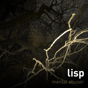 LISP的專輯Mental Abuser