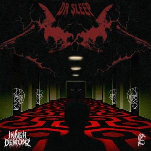 Listen to Dr. Sleep song with lyrics from Inner Demonz