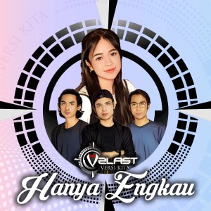 Listen to Hanya Engkau song with lyrics from V2LAST