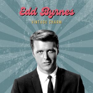 Edd Byrnes的專輯Edd Byrnes (Vintage Charm)