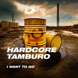 Listen to I Want to Go song with lyrics from Hardcore Tamburo