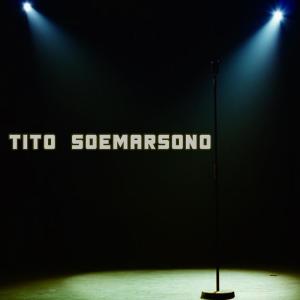 Dengarkan lagu Terlalu Pagi nyanyian Tito Soemarsono dengan lirik