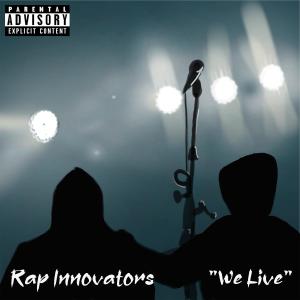 Rap Innovators的專輯We Live (Explicit)