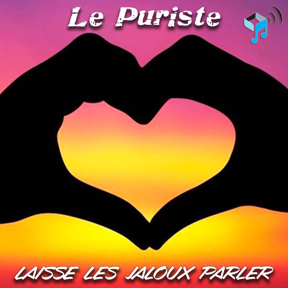 Laisse Les Jaloux Parler (Explicit)