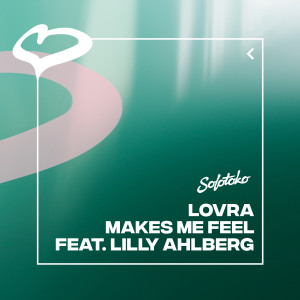 收聽LOVRA的Makes Me Feel (feat. Lilly Ahlberg) (Extended Mix)歌詞歌曲