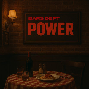 Listen to Power song with lyrics from Bars Dept